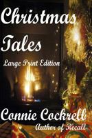 Christmas Tales: Large Print Edition 1494201305 Book Cover