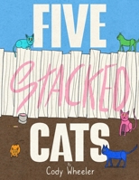 Five Stacked Cats 1738717836 Book Cover