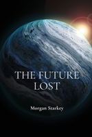 The Future Lost 193010118X Book Cover