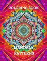 Mandala Coloring Book: Stress Relieving Coloring Book, Coloring Book for Grown-Ups 1915015464 Book Cover