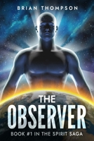 The Observer: Book #1 in the Spirit Saga B0FGZKTGQ3 Book Cover
