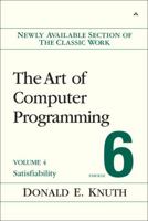 The Art of Computer Programming, Volume 4, Fascicle 6: Satisfiability 0134397606 Book Cover