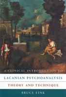 A Clinical Introduction to Lacanian Psychoanalysis: Theory and Technique 0674135369 Book Cover