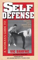 A Woman's Guide to Self Defense: Practical, Direct Martial Arts for Women 0963764179 Book Cover