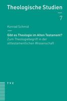 Gibt Es Theologie Im Alten Testament?: Zum Theologiebegriff in Der Alttestamentlichen Wissenschaft 3290178064 Book Cover