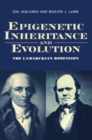 Epigenetic Inheritance and Evolution: The Lamarckian Dimension 0198540639 Book Cover