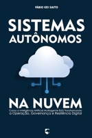Sistemas Autônomos na Nuvem: Como a Inteligência Artificial Multiagente Está Transformando a Operação, Governança e Resiliência Digital B0GMQR969J Book Cover