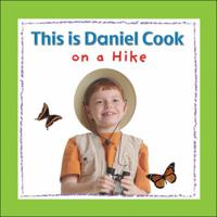 This is Daniel Cook on a Hike (This Is Daniel Cook) 1554530806 Book Cover