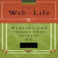 Web of Life: Weaving the Values That Sustain Us 1573240362 Book Cover