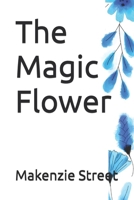 The Magic Flower B0F313NN99 Book Cover