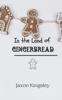 In the Land of Gingerbread 9916908540 Book Cover