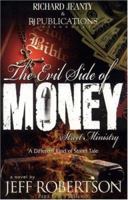 Evil Side Of Money 0978637321 Book Cover