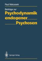 Beitrage Zur Psychodynamik Endogener Psychosen 3642741487 Book Cover