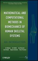Mathematical And Computational Methods And Algorithms In Biomechanics: Human Skeletal Systems (Wiley Series In Bioinformatics) 0470408243 Book Cover
