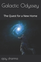 Galactic Odyssey: The Quest for a New Home B0BW2CR5S1 Book Cover