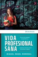 Vida profesional sana (Spanish Edition) 970967529X Book Cover