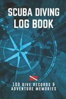 Scuba Diving Log Book: Divelog 100 dive records & adventure memories 1095580620 Book Cover