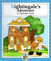 Nightingale's Adventure in Alphabet Town 0516054147 Book Cover