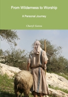 From Wilderness to Worship 0615574106 Book Cover