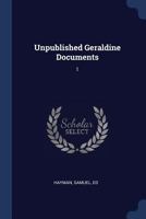 Unpublished Geraldine Documents: 1 1018169253 Book Cover