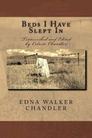 Beds I Have Slept In: The Unpublished Memoirs of Edna Walker Chandler 1536919055 Book Cover