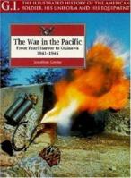 The War in the Pacific: From Pearl Harbor to Okinawa, 1941-1945 (G.I. Series (Philadelphia, Pa.).) 185367253X Book Cover