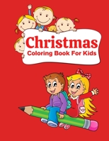 Christmas Coloring Book For Kids: Fun Children’s Christmas Gift or Present for Toddlers & Kids - 100 Beautiful Pages to Color with Santa Claus, Reindeer, Snowmen & More! B08MMRWNDX Book Cover