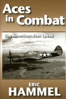 Aces in Combat (The American Aces Speak, Vol 5)