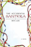 The Accidental Santera: A Novel 1250011485 Book Cover