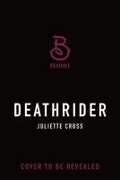 Deathrider (The Fire That Binds, 3) 125033991X Book Cover