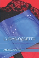 L'Uomo Oggetto 154983570X Book Cover