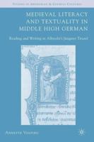 Medieval Literacy and Textuality in Middle High German: Reading and Writing in Albrecht's Jungerer Titurel (Studies in Arthurian and Courtly Cultures) 1403970173 Book Cover