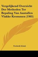 Vergelijkend Overzicht Der Methoden Ter Bepaling Van Aantallen Vlakke Krommen (1905) 1160268088 Book Cover