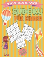 Sudoku für Kinder ab 6 Jahren: 350 Sudoku für Kinder mit Lösungen I 4x4 - 6x6 - 9x9 I Rätselbuch für Kinder zur Verbesserung des logischen Denkens B08TL3RG3K Book Cover