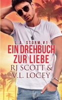 Ein Drehbuch zur Liebe (La Storm Deutsch) (German Edition) 1785647598 Book Cover