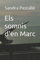 Els somnis d'en Marc (Els somnis per Sandra Pastallé) (Catalan Edition) B0CMZJ5CWY Book Cover