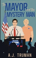 The Mayor and the Mystery Man B09WH7RDPX Book Cover