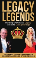 Legacy Legends: Building Unshakable Legacy To Create Strong Heritage 1637922396 Book Cover