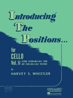 Introducing the Positions for Cello: Volume 2 - Second, 2-1/2, Third, 3-1/2 1495087921 Book Cover