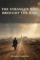 The Stranger Who Brought the Rain B0HJF6MT3Z Book Cover