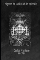 Enigmas de la Ciudad de Valencia B0BQGVV38V Book Cover