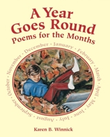 A Year Goes Round: Poems for the Months 1563978989 Book Cover