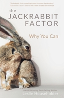 The Jackrabbit Factor: Why You Can 0976531011 Book Cover