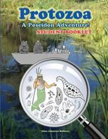 Protozoa; A Poseidon Adventure! Student Booklet 0988780860 Book Cover