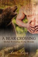 Bear Shifter Romance: A Bear Crossing: Paranormal Bear Shifter Romance 1533699461 Book Cover