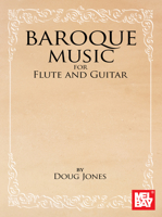 Baroque Music for Flute and Guitar 1513485342 Book Cover