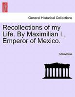 Recollections Of My Life, Volume 1 1017710783 Book Cover