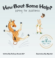 How Bout Some Help: Asking For Assistance (Echo and Grow Stage 1 Books) B0HBKX99V6 Book Cover