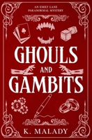 Ghouls and Gambits : An Emily Lane Paranormal Mystery 1957717181 Book Cover