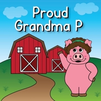 Proud Grandma P B0CB29LBDZ Book Cover